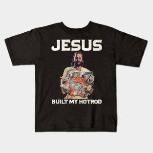 Jesus Built My HotRod Kids T-Shirt